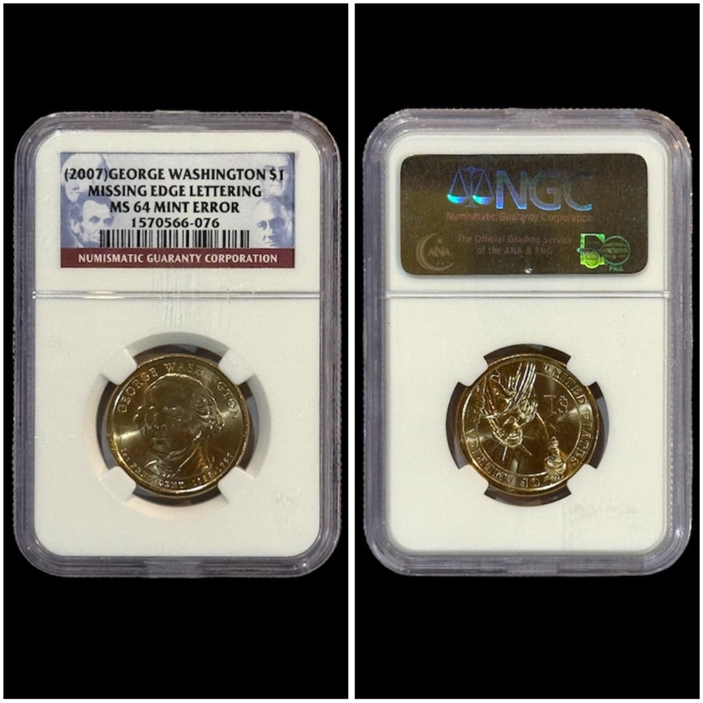 2007 NGC George Washington $1 Missing‎ Edge Lettering MS 64 Mint Error